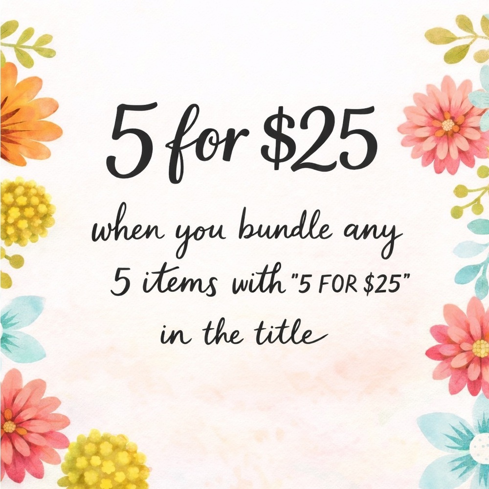 5 for $25